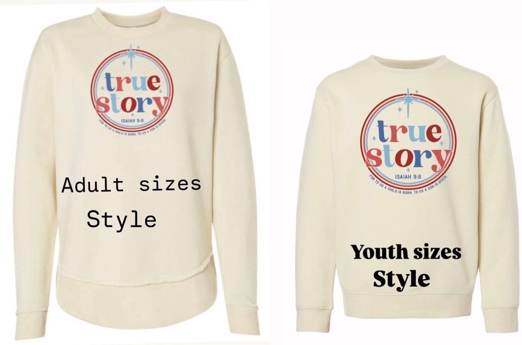 True Story Christmas Cream Sweatshirt - Adult & Youth